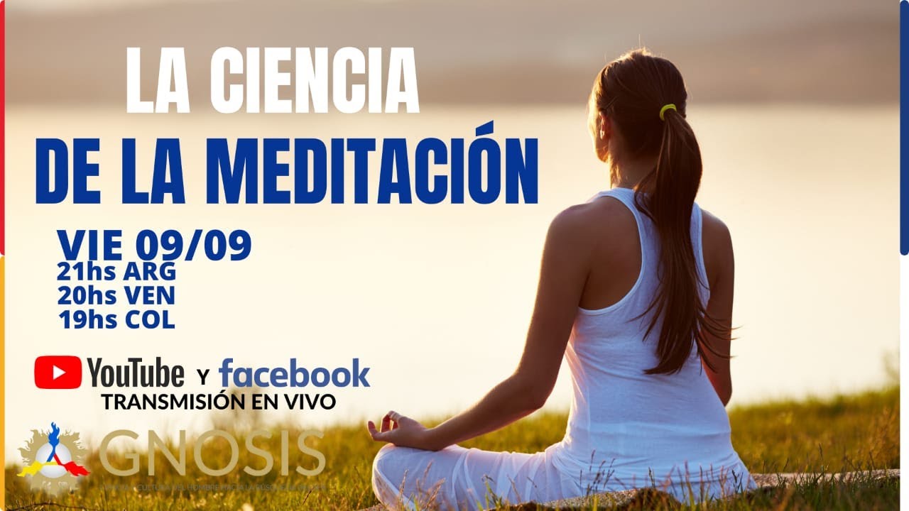 CONFERENCIA EN VIVO: LA CIENCIA DE LA MEDITACIÓN - YouTube