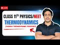 🔴 Class 11 Physics | Various Thermodynamic Processes |  | NEET 2025/2026 Lecture