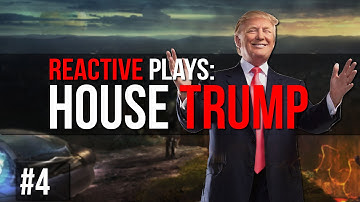 Reactive Plays: After The End (CK2) - House Trump - Part: 4
