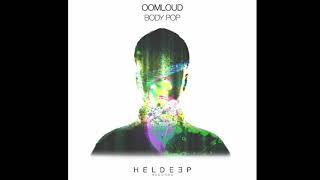 Oomloud - Body Pop (Out Now) [HELDEEP RECORDS]