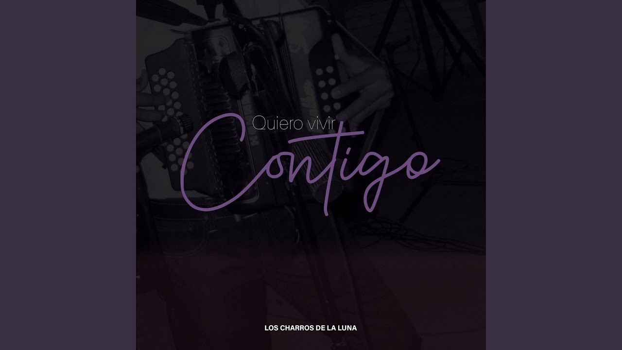 Quiero Vivir Contigo - YouTube