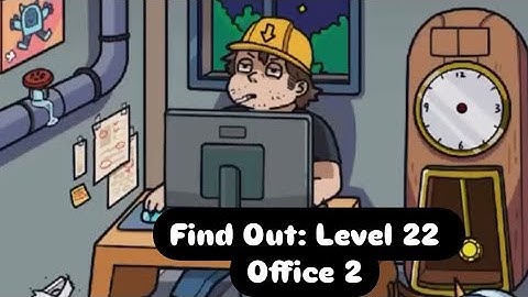 Find out - hidden object game/ Chapter 2/ level-22 / Office 2
