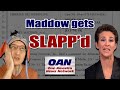 Rachel Maddow Wins OAN Defamation Lawsuit by Anti-SLAPP Strike