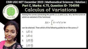 CSIR UGC NET Dec 2023 |Mathematical Sciences | Calculus of Variations| Part C | Question ID 704098 |