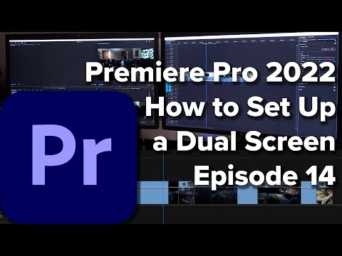 E14: Set up a Dual Monitor in Adobe Premiere Pro CC 2022