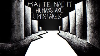 Kalte Nacht - Humans Are Mistakes (Official Video)