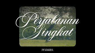 Pendarra - Perjalanan Singkat Official Lyric Video