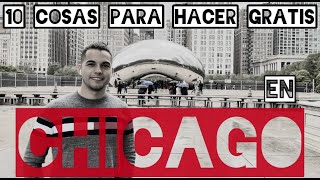 10 COSAS GRATIS PARA HACER EN CHICAGO, Guía de viaje para recorrer Chicago con poco presupuesto.