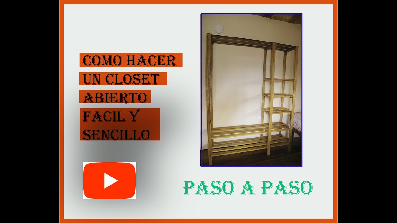 ¡Aprende Cómo Construir un Closet Abierto en Poco Tiempo! - YouTube