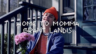 Watch Grant Landis Home To Momma video