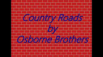 Country Roads by Osborne Brothers Country Roads by Osborne Brothers