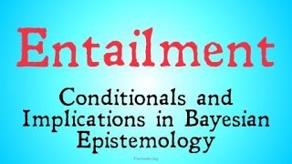 Entailment (Bayesian Epistemology)