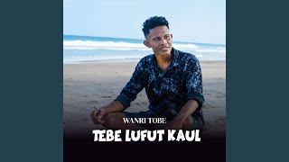 Download Lagu TEBE LUFUT KAUL Download Lagu TEBE LUFUT KAUL