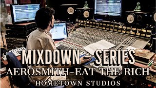- #3 "Eat the Rich" - Aerosmith (MixDown Series / HomeTown Studio)