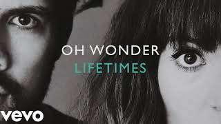 Video thumbnail of "Oh Wonder- "Lifetimes" Official Instrumental"