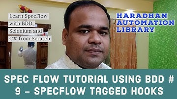 SpecFlow Tutorial-BDD-Selenium WebDriver with C#-SpecFlow Tagged Hooks-Session 9