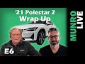 2021 Polestar 2: E6 - Wrap Up with Sean Mitchell. See how he got stranded on the highway!