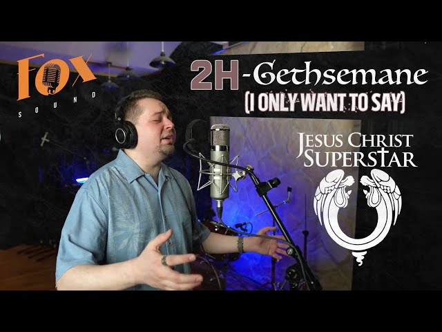2h - Gethsemane (I only want to say) (из рок-оперы Jesus Christ Superstar)