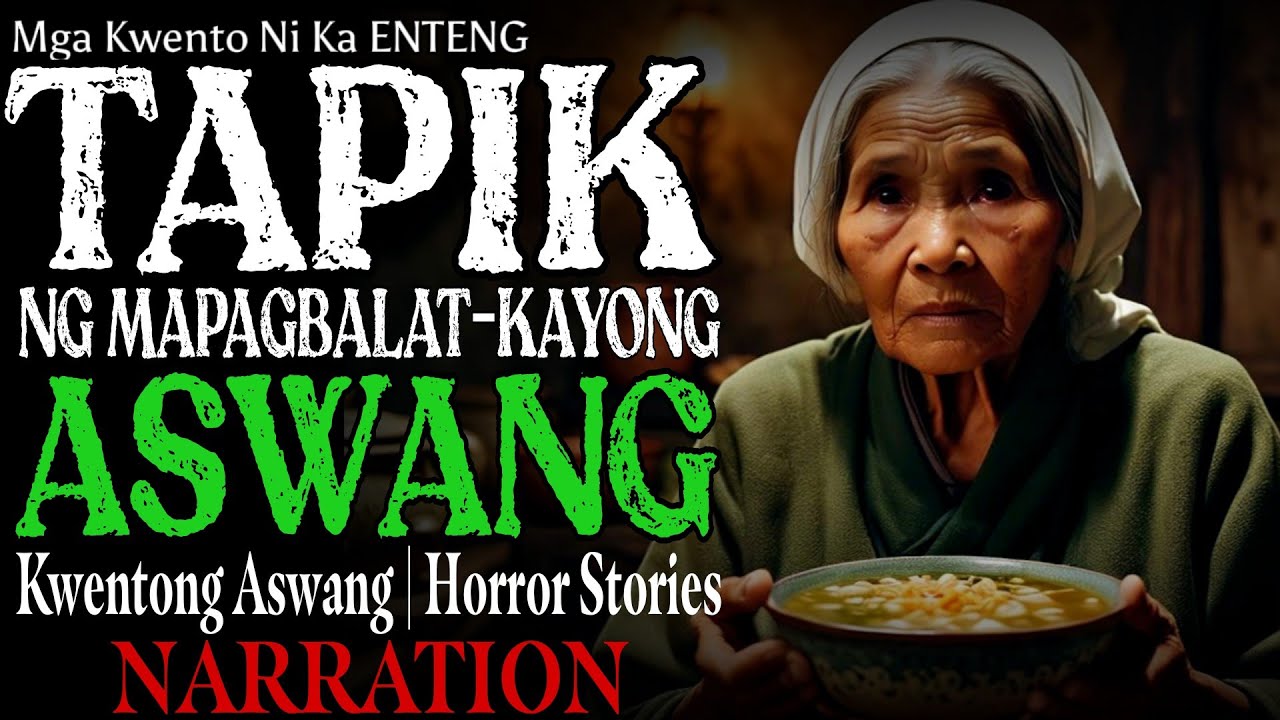 TAPIK NG MAPAGBALAT-KAYONG ASWANG | Aswang Stories