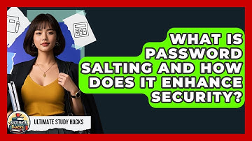 What Is Password Salting And How Does It Enhance Security? - Ultimate Study Hacks