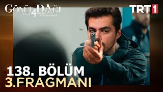 Gönül Dağı 138 Bölüm 3 Fragmanı