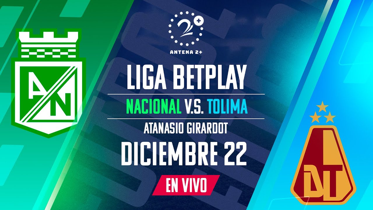 NACIONAL VS TOLIMA - EN VIVO - FINAL LIGA BETPLAY - YouTube