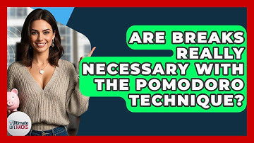 Are Breaks Really Necessary With The Pomodoro Technique? - Ultimate Life Hacks