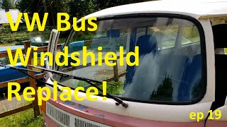 ep19 Bishops Garage - 74 VW T2 Bus Windshield Replace