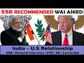 India - U.S Relations - SSB Recommended Candidate Was Asked