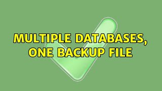 Multiple databases, one backup file