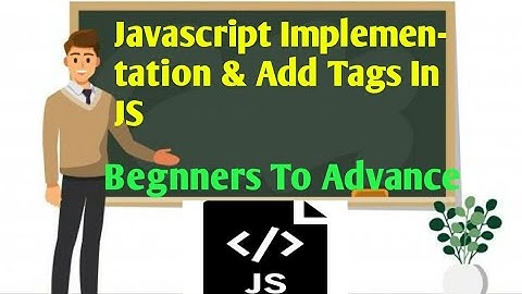 JavaScript Implementation & Add Html Tags Tutorial 01 2021 in Hindi / Urdu