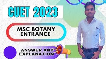 CUET PG 2023| MSc Botany Entrance 2023 | Solution Answer Key Discusion | Safe Score |