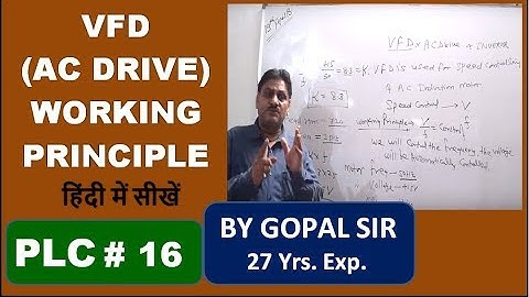 PLC PROGRAMMING | P16 | VFD (AC DRIVE) WORKING PRINCIPLE IN HINDI BY GOPAL SIR