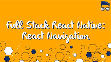 Learn React Native | Learn React Native API 2022 | React Navigation pt. 6