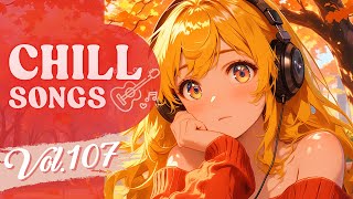 Download lagu Chill Songs Vol.107 | Mellow Pop & Chill R&B | Calm Focus & Relaxing Vibes