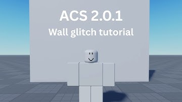 ACS 2.0.1 | Lean Wall Glitch Tutorial