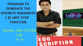 UNIT STEP FUNCTION||SIGNAL AND SYSTEM LAB||LAB #1.B||Electronics|| virtual lab||Lalit sir||