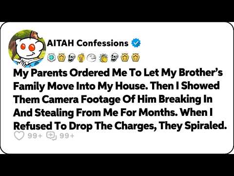 My Parents Ordered Me To Let My Brother’s Family Move Into My House… Reddit Family Stories