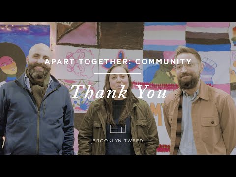 Apart Together: Community – Thank You | Brooklyn Tweed