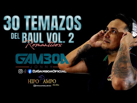 🔥 SALSA BAUL 30 TEMAZOS ROMANTICO VOL. 02 HIPOCAMPO 🔥 | DJ GAMBOA | 🇻🇪 Caracas 🇻🇪