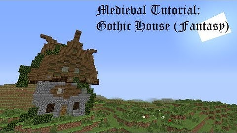 Minecraft: Tutorial - Small Gothic House (Fantasy) - Part 1