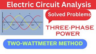 Electric Circuit Analysis | Tutorial - 20 | Power Measurement of 3-Phase  Circuit by Two-Wattmeters