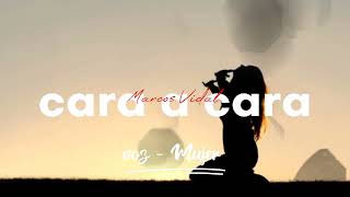 cara a cara (Marcos Vidal) Karaoke | voz mujer