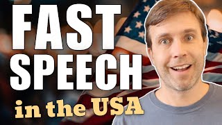 FAST SPEECH in the United States 🇺🇸 (Speak smoothly & naturally)