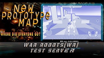 WAR ROBOTS[WR]   TEST SERVER 2.9.1 (291)  PROTOTYPE MAP    WHERE DID EVERYONE GO?