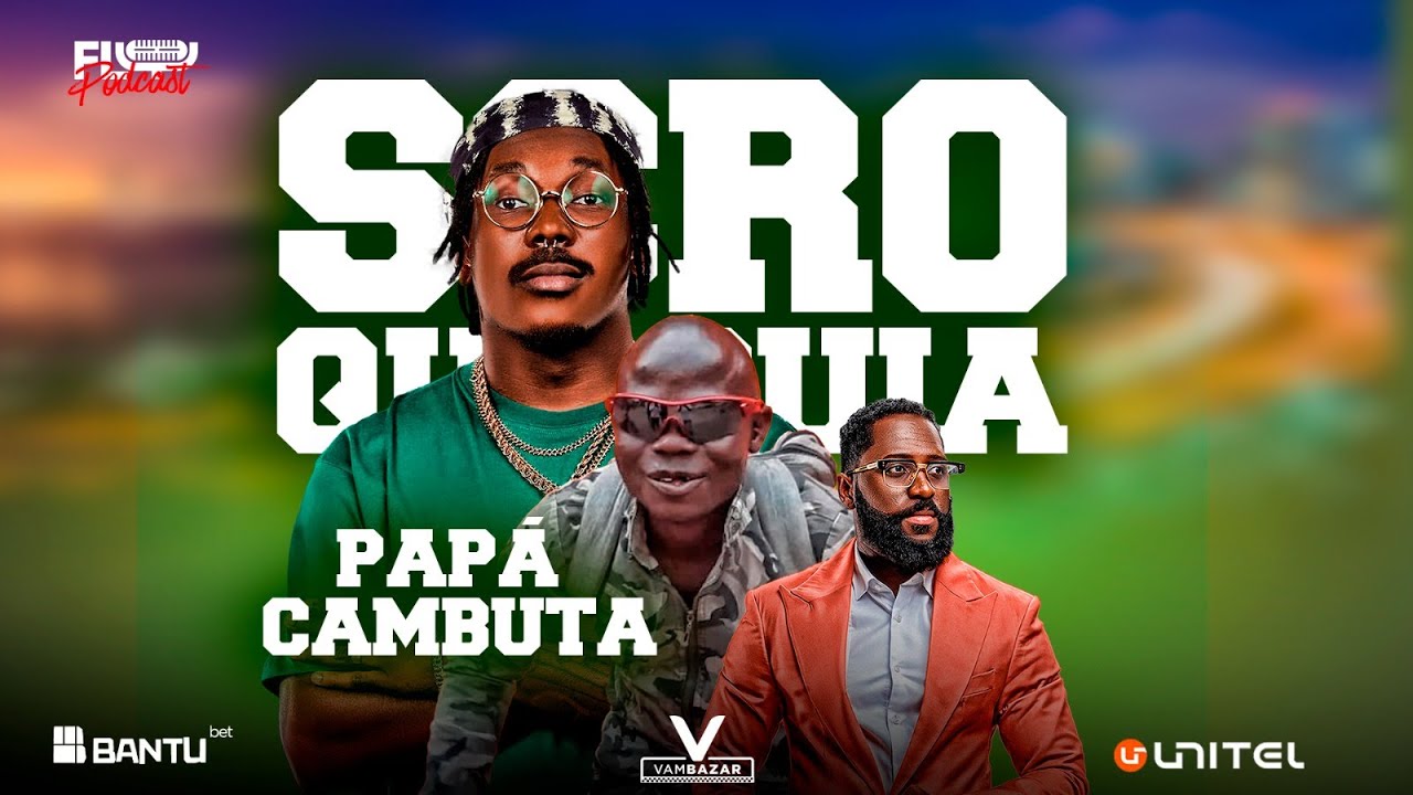 Fly Podcast com Scro Que Cuia & Papá Cambuta #361