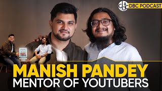 Watch This ! If you want to become a Content creator | Mentor of Youtuber’s | Manish Pandey x DBC screenshot 4