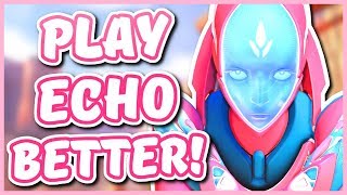 Overwatch - HOW TO PLAY ECHO BETTER