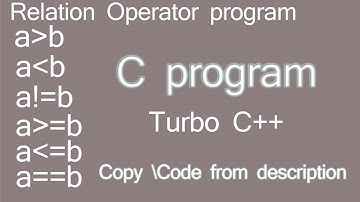 Relation Operator | C language | Turbo C++ | BSPPCE067