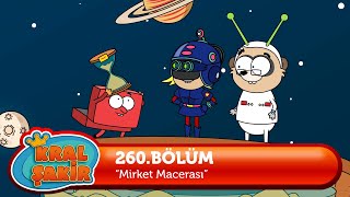 Kral Şakir 260. Bölüm - Mirket Macerası